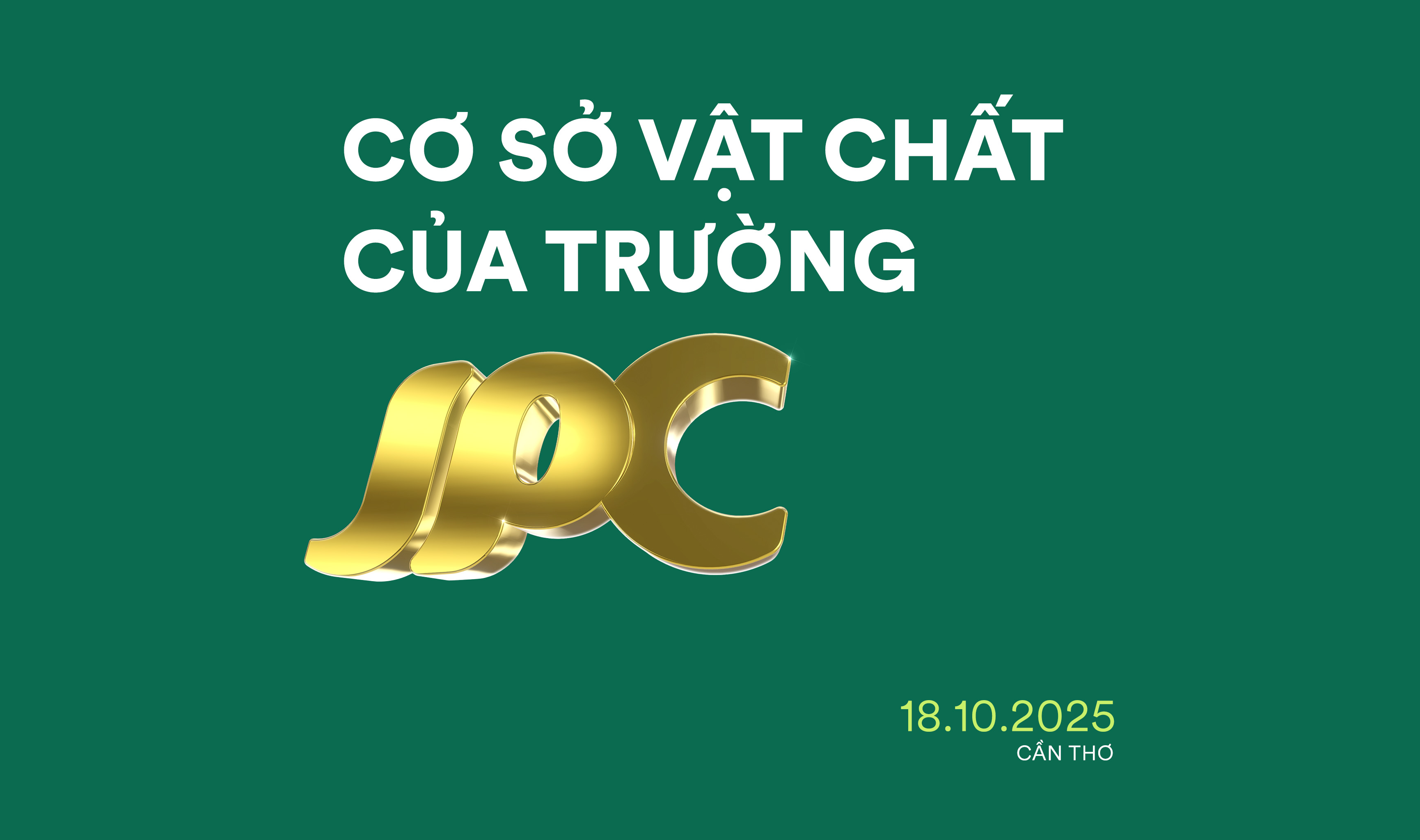 Khám phá cơ sở vật chất tại JPC – NƠI MỌI GIẤC MƠ BẮT ĐẦU!