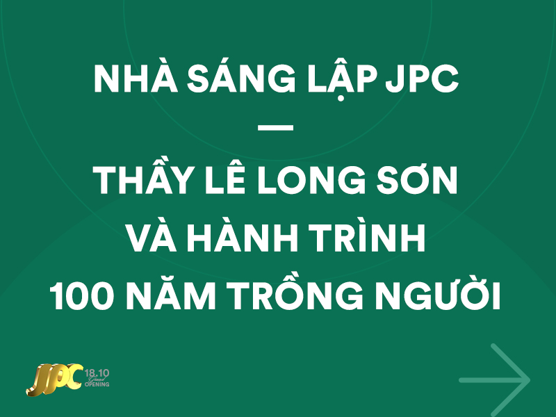 Nhà sáng lập JPC - Thầy Lê Long Sơn